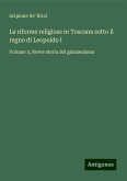 Le riforme religiose in Toscana sotto il regno di Leopoldo I