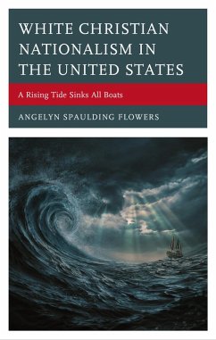 White Christian Nationalism in the United States - Spaulding Flowers, Angelyn