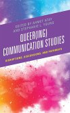 Queer(ing) Communication Studies Queer(ing) Communication Studies