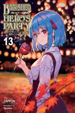 Cover Banished from the Hero's Party, I Decided to Live a Quiet Life in the Countryside, Vol. 13 (Light Novel)