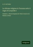 Le riforme religiose in Toscana sotto il regno di Leopoldo I