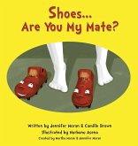 Shoes... Are You My Mate? Shoes... Are You My Mate?