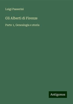 Gli Alberti di Firenze - Passerini, Luigi