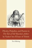 Pilosity, Prejudice, and Passion in the Tale of Old Bearded Achbor by Yaakov Ben El'azar of Toledo Pilosity, Prejudice, and Passion in the Tale of Old Bearded Achbor by Yaakov Ben El'azar of Toledo