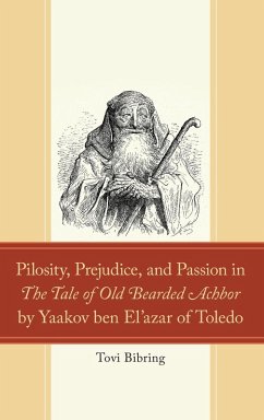 Cover Pilosity, Prejudice, and Passion in The Tale of Old Bearded Achbor by Yaakov ben El'azar of Toledo