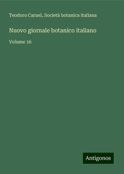 Nuovo giornale botanico italiano - Caruel, Teodoro; Società botanica italiana