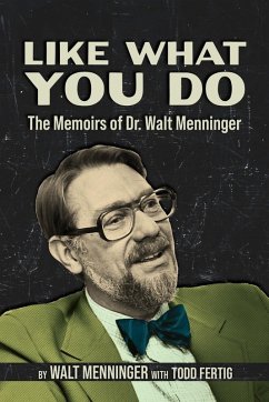 Like What You Do - Menninger, Walt