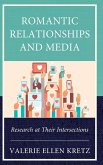 Romantic Relationships and Media Romantic Relationships and Media