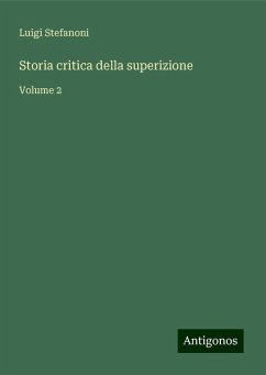 Storia critica della superizione - Stefanoni, Luigi