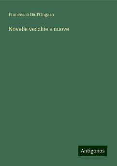 Novelle vecchie e nuove - Dall'Ongaro, Francesco