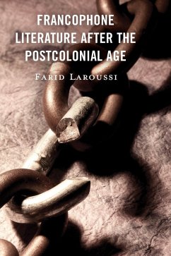 Francophone Literature After the Postcolonial Age - Laroussi, Farid