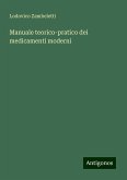 Manuale teorico-pratico dei medicamenti moderni