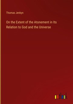 On the Extent of the Atonement in Its Relation to God and the Universe