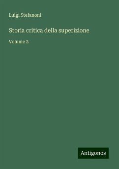 Storia critica della superizione - Stefanoni, Luigi