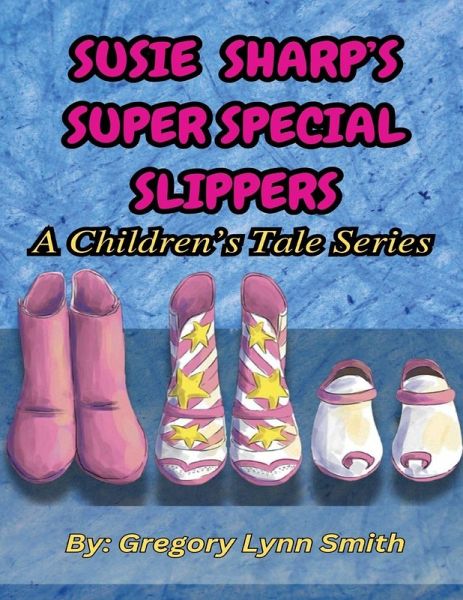 Susie Sharp's Super Special Slippers Susie Sharp's Super Special Slippers