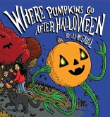 Where Pumpkins Go After Halloween Where Pumpkins Go After Halloween