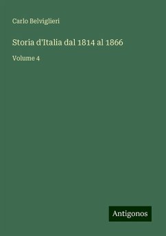 Storia d'Italia dal 1814 al 1866 - Belviglieri, Carlo