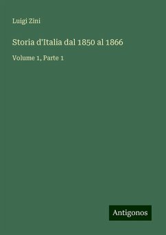 Storia d'Italia dal 1850 al 1866 - Zini, Luigi