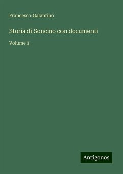 Storia di Soncino con documenti - Galantino, Francesco