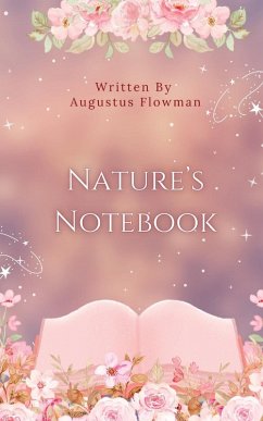 Nature's Notebook - Flowman, Augustus