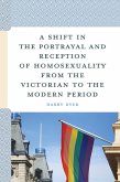 A Shift in the Portrayal and Reception of Homosexuality from the Victorian to the Modern Period