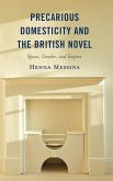Precarious Domesticity and the British Novel Precarious Domesticity and the British Novel