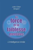 La Force Et La Faiblesse Mentales La Force Et La Faiblesse Mentales
