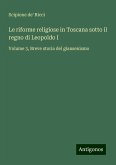 Le riforme religiose in Toscana sotto il regno di Leopoldo I