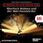 Sherlock Holmes und der Märchenmörder (Die Abenteuer des alten Sherlock Holmes, Folge 16) (MP3-Download)