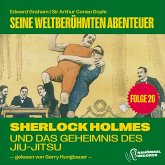 Sherlock Holmes und das Geheimnis des Jiu-Jitsu (Seine weltberühmten Abenteuer, Folge 26) (MP3-Download)