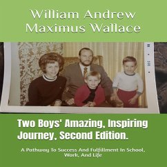 Two Boys' Amazing, Inspiring Journey, 2nd Edition (MP3-Download) - Wallace, William Andrew Maximus