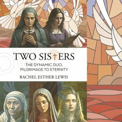 Two Sisters, The Dynamic Duo, Pilgrimage to Eternity, 2nd Edition (MP3-Download) - Lewis, Rachel Esther