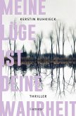 Meine Lüge ist deine Wahrheit (Mängelexemplar) Meine Lüge ist deine Wahrheit (Mängelexemplar)