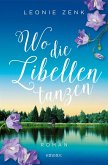 Wo die Libellen tanzen (Mängelexemplar) Wo die Libellen tanzen (Mängelexemplar)