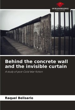 Cover Behind the concrete wall and the invisible curtain