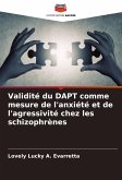 Validité du DAPT comme mesure de l'anxiété et de l'agressivité chez les schizophrènes