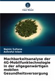 Machbarkeitsanalyse der 4G-Mobilfunktechnologie in der allgegenwärtigen mobilen Gesundheitsversorgung Machbarkeitsanalyse der 4G-Mobilfunktechnologie in der allgegenwärtigen mobilen Gesundheitsversorgung