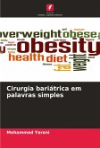 Cirurgia bariátrica em palavras simples Cirurgia bariátrica em palavras simples