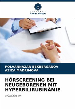 HÖRSCREENING BEI NEUGEBORENEN MIT HYPERBILIRUBINÄMIE - BEKBERGANOV, POLVANNAZAR;Madrimova, Aziza