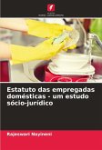 Estatuto das empregadas domésticas - um estudo sócio-jurídico Estatuto das empregadas domésticas - um estudo sócio-jurídico
