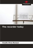 The recorder today