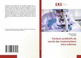 Facteurs prédictifs de succès des inséminations intra-utérines Facteurs prédictifs de succès des inséminations intra-utérines