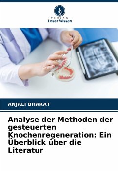 Cover Analyse der Methoden der gesteuerten Knochenregeneration: Ein Überblick über die Literatur