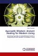 Ayurvedic Wisdom: Ancient Healing for... - Bild 1