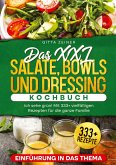 Das XXL Salate, Bowls und Dressing Kochbuch
