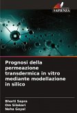 Prognosi della permeazione transdermica in vitro mediante modellazione in silico Prognosi della permeazione transdermica in vitro mediante modellazione in silico