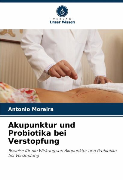 Akupunktur und Probiotika bei Verstopfung Akupunktur und Probiotika bei Verstopfung