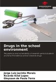 Drugs in the school environment Drugs in the school environment
