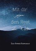 Mit dir gegen den Rest der Welt Mit dir gegen den Rest der Welt