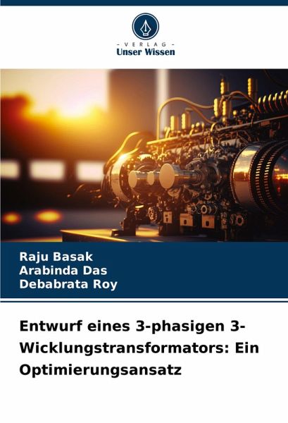 Entwurf eines 3-phasigen 3-Wicklungstransformators: Ein Optimierungsansatz Entwurf eines 3-phasigen 3-Wicklungstransformators: Ein Optimierungsansatz